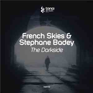 French Skies & Stephane Badey - The Darkside flac download