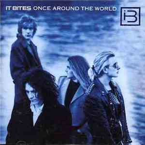 It Bites - Once Around The World flac download