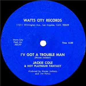 Jackie Cole & Hot Platnium Fantasy - I'v Got A Troubled Man flac download