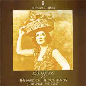 José Collins - The Maid Of The Mountains (Original 1917 Cast) flac download