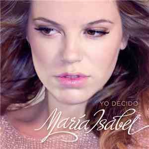 Maria Isabel - Yo Decido flac download