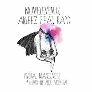 Muntelevenus, Akileez, Rapid, Therapist, Nick Modern - Pivotal Maneuvers flac download