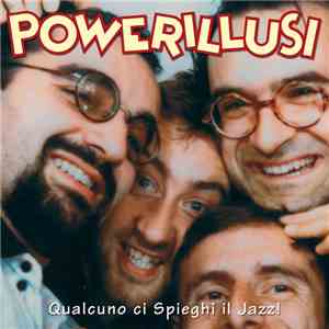 Powerillusi - Qualcuno Ci Spieghi Il Jazz flac download