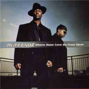 Ruff Endz - Where Does Love Go From Here flac download