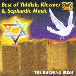 The Burning Bush - Best Of Yiddish, Klezmer & Sephardic Music flac download