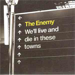 The Enemy  - We'll Live And Die In These Towns flac download