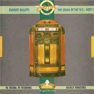 Various - Rubber Bullets - The Sound Of The '70's - Part 3 flac download