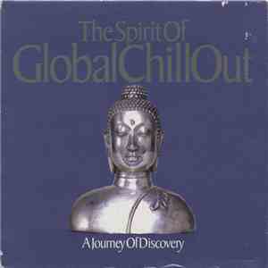 Various - The Spirit Of Global Chill Out: A Journey Of Discovery flac download