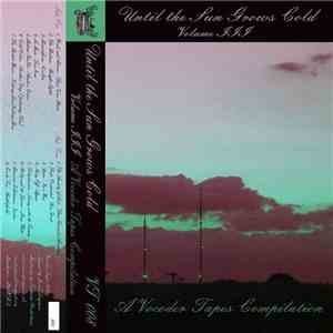 Various - Until The Sun Grows Cold - Volume 3 flac download