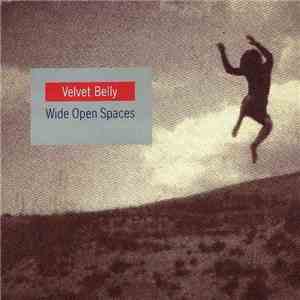 Velvet Belly - Wide Open Spaces flac download