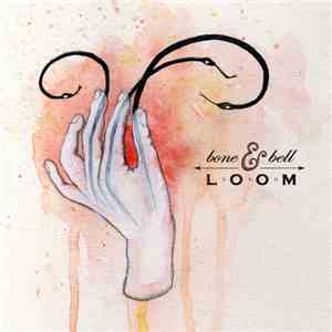 Bone & Bell - Loom flac download