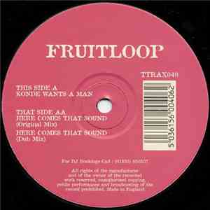Fruitloop - Konde Wants A Man / Here Comes That Sound flac download