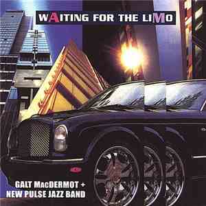 Galt MacDermot + New Pulse Jazz Band - Waiting For The Limo flac download