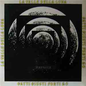 Gatti Giusti Forti & C - La Valle Della Luna flac download