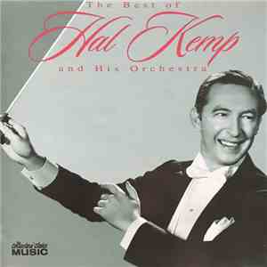 Hal Kemp And His Orchestra - The Best Of Hal Kemp And His Orchestra flac download