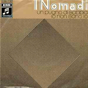 I Nomadi - Un Pugno Di Sabbia / Io Non Sono Io flac download