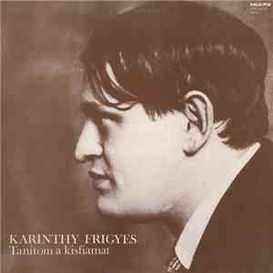 Karinthy Frigyes - Tanítom A Kisfiamat flac download