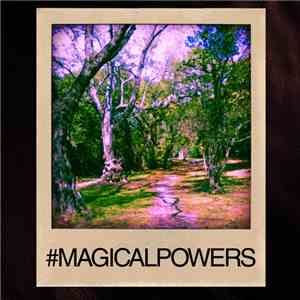 #MAGICALPOWERS - #MAGICALPOWERS flac download