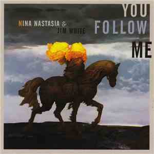 Nina Nastasia & Jim White  - You Follow Me flac download