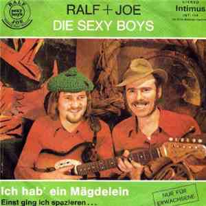 Ralf + Joe, Die Sexy Boys - Ich Hab' Ein Mägdelein / Einst Ging Ich Spazieren... flac download