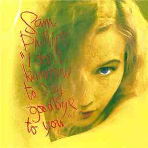 Sam Phillips - I Don't Know How To Say Goodbye To You flac download