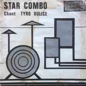 Star Combo , Tyro Dulice - Ti Cécile flac download