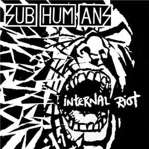 Subhumans - Internal Riot flac download