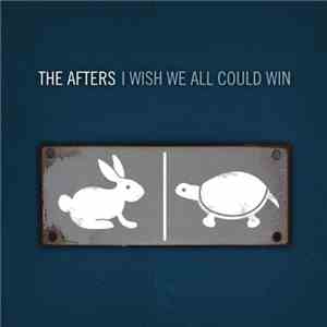 The Afters - I Wish We All Could Win flac download