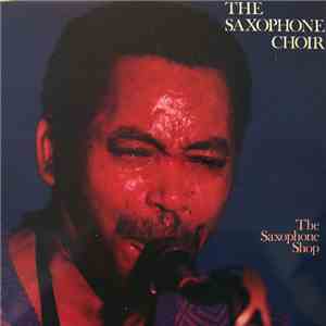 The Saxophone Choir - The Saxophone Shop flac download