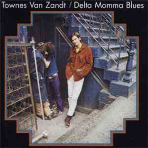 Townes Van Zandt - Delta Momma Blues flac download