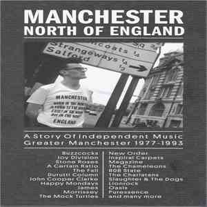 Various - Manchester North Of England - A Story Of Independent Music Greater Manchester 1977 - 1993 flac download